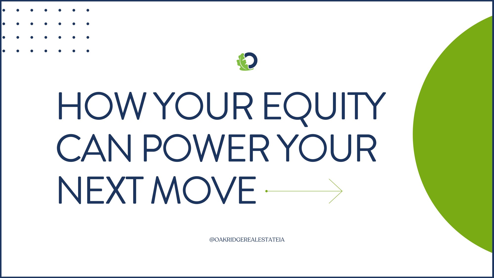 How Your Equity Can Power Your Next Move | Oakridge Real Estate